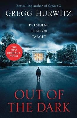 Out of the Dark President Traitor Target
