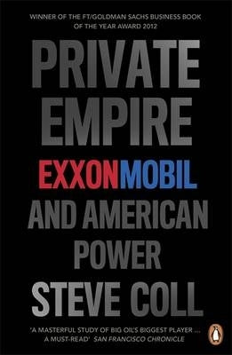 Private Empire Exxonmobil and American Power