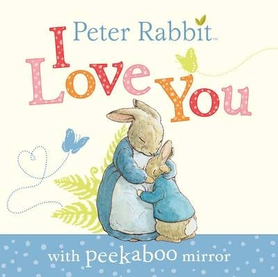 Peter Rabbit I Love You