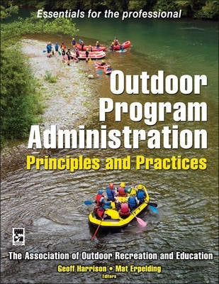 Outdoor Program Administration Principles and Practices (H/C)