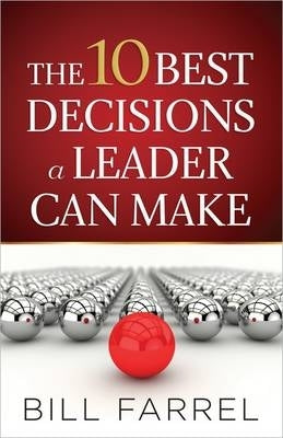 10 Best Decisions a Leader Can Make Proven Strategies to Increase Your Effectiveness