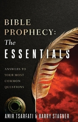 Bible Prophecy the Essentials Answers Most Common Questions
