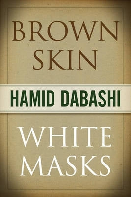Brown Skin White Masks