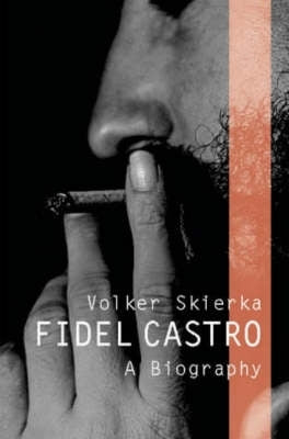 Fidel Castro a Biography