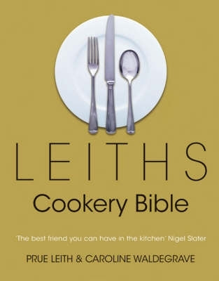 Leiths Cookery Bible (H/C)