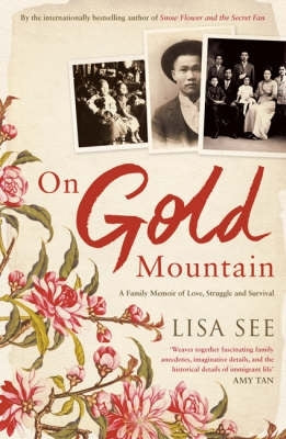 On Gold Mountain a Family Memoir of Love Struggle and Survival