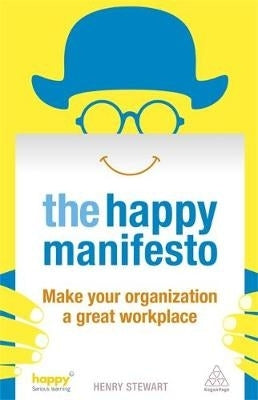Happy Manifesto Make Your Organisation a Great Workplace