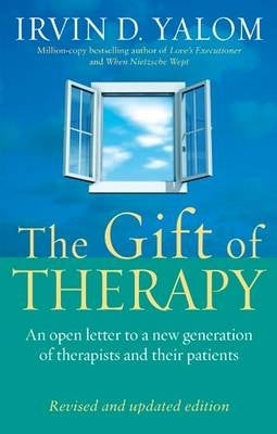 Gift of Therapy Reflections on Being a Therapist