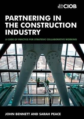 Partnering in the Construction Industry a Code of Practice for Strategic Collaborative Working