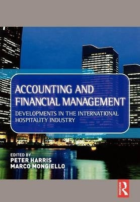 Accounting and Financial Management Developments in the International Hospitality Industry