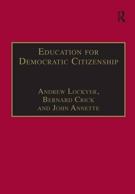 Education for Democratic Citizenship Issues of Theory and Practice (H/C)