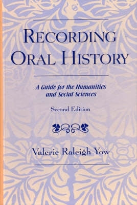 Recording Oral History a Guide for the Humanities and Social Sciences (H/C)