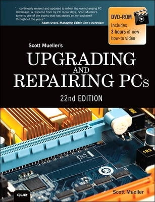 Upgrading and Repairing Pcs (Dvd Included)