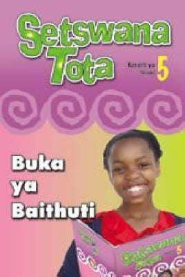 Setswana Tota Gr 5 (Learners Book)