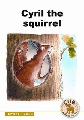 Cyril the Squirrel (Level 10) (Book 4) (Reader)