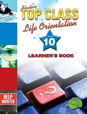 Shuters Top Class Life Orientation Gr 10 (Learners Book)