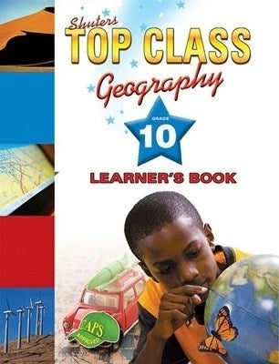 Top Class Geography Gr 10 (Learners Book) (Caps)