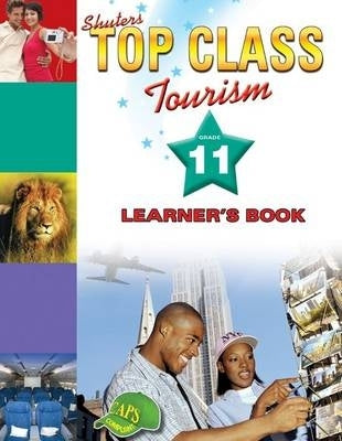 Shuters Top Class Tourism Gr 11 (Learners Book)