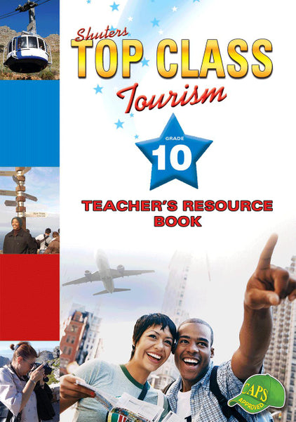 Top Class Tourism Gr 10 (Teachers Resource)
