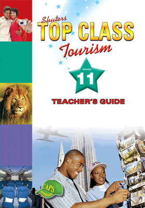 Top Class Tourism Gr 11 (Teachers Guide)
