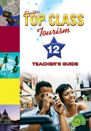 Top Class Tourism Gr 12 (Teachers Guide)