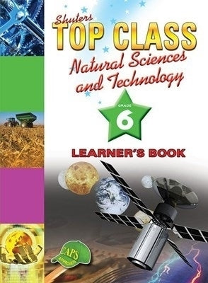 Top Class Natural Sciences and Technology Gr 6 (Learner Book)