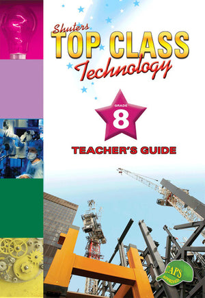 Top Class Technology Gr 8 (Teachers Guide)