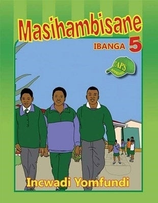 Masihambisane Isizulu Gr 5 (Learners Book)
