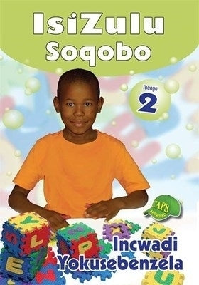 Isizulu Soqobo Yokusebenzela Gr 2 (Workbook)