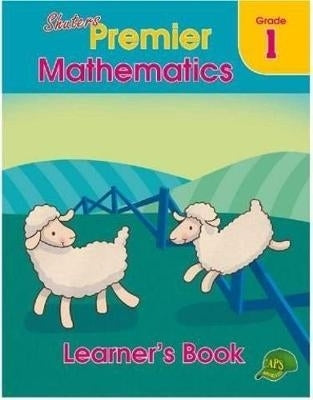 Shuters Premier Mathematics Gr 1 (Learners Book)