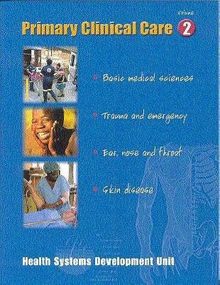 Primary Clinical Care Health Systems Development Unit (Volume 2)