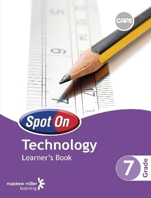 Spot on Technology Gr 7 (Learners Book) (Caps)