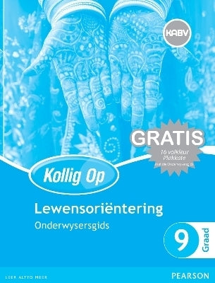 Kollig Op Lewensorientering Gr 9 (Onderwysersgids) (Gratis Plakaat Pak)