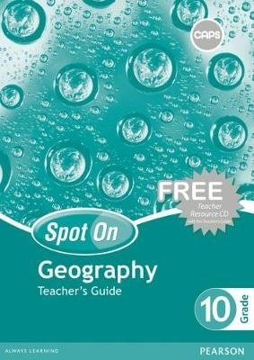 Spot on Geography Gr 10 (Teachers Guide) (Caps)