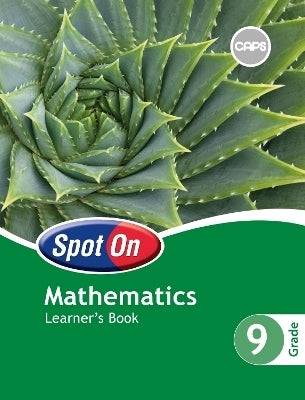Spot on Mathematics Gr 9 (Learners Book) (Caps)