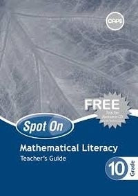 Spot on Mathematical Literacy Gr 10 (Teachers Guide) (Caps)
