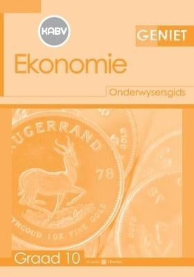 Geniet Ekonomie Gr 10 (Onderwysersgids) (Caps)