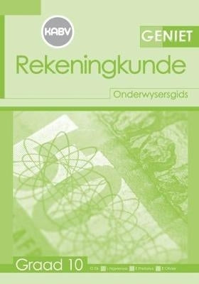 Geniet Rekeningkunde Gr 10 (Onderwysersgids) (Caps)