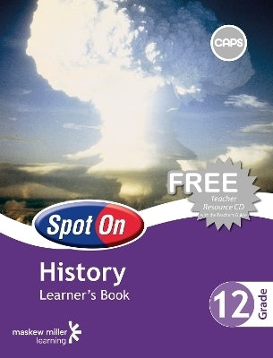 Spot on History Gr 12 (Learners Book)