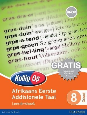 Kollig Op Afrikaans Eerste Addisionele Taal Gr 8 (Leerdersboek)