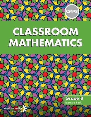 Classroom Mathematics Gr 8 (Learners Book) (Caps)