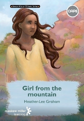English Home Language Girl From the Mountain Gr 7 (Novel)