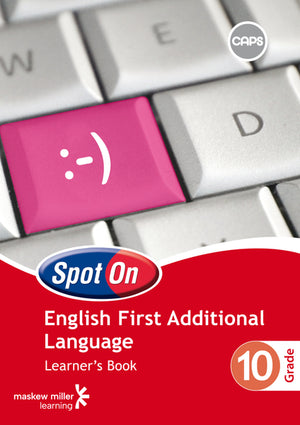Spot on English First Additional Language Gr 10 (Learners Book)