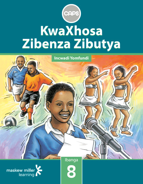 Kwaxhosa Zibenza Zibutya Isixhosa Gr 8 (Learners Book)