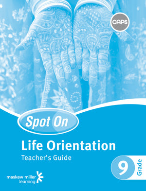 Spot on Life Orientation Grade 9 Teachers Guide EPDF Perpetual Licence