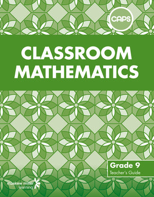 Classroom Mathematics Gr 9 (Teachers Guide)