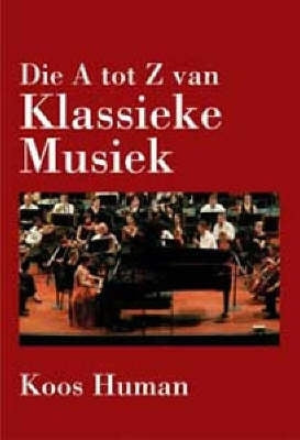 A-Z Van Klassieke Musiek (H/C)