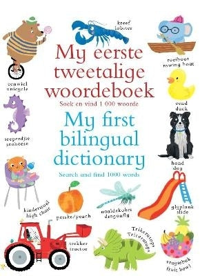 My Eerste Tweetalige Woordeboek / My First Bilingual Dictionary