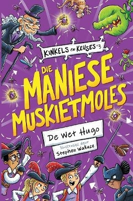 Kinkels En Keuses 3 Die Maniese Muskietmoles