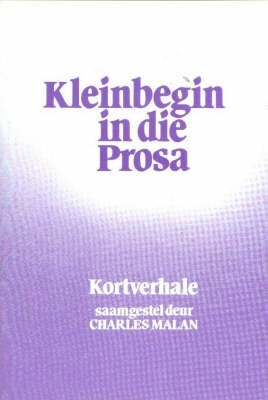 Kleinbegin in Die Prosa
